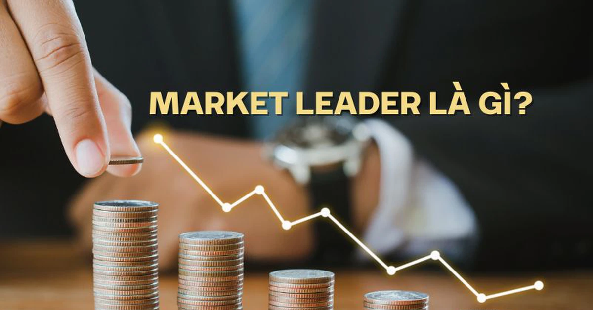 Định Vị Vị Thế Dẫn Dắt Thị Trường (Market Leader) Bằng Chuỗi Bài Chuyên Luận Vĩ Mô